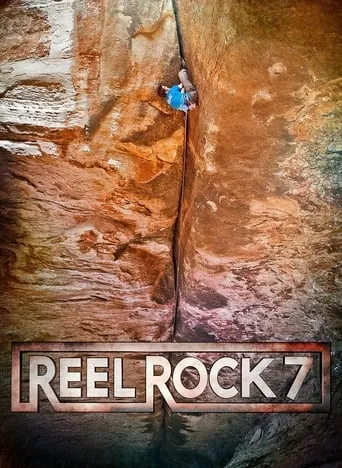 Reel Rock 7 movie poster - Rated 7.5/10
