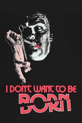 I Don't Want to Be Born movie poster - Rated 5.2/10