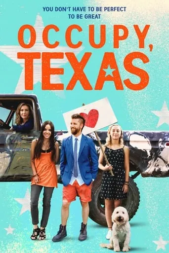 Occupy, Texas movie poster - Rated 5.7/10