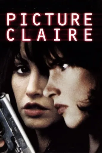 Picture Claire movie poster - Rated 5.4/10