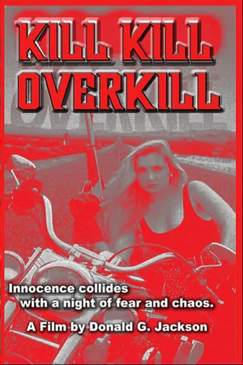Kill Kill Overkill movie poster - Rated 2.3/10