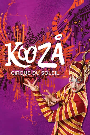 Cirque du Soleil: Kooza movie poster - Rated 7.4/10