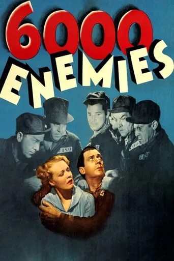 6,000 Enemies movie poster - Rated 6/10