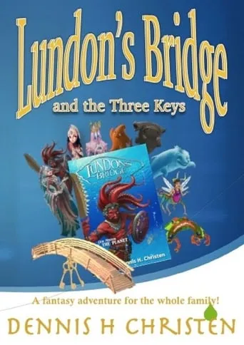 Lundon's Bridge and the Three Keys movie poster - Entertainment content