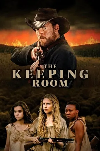 The Keeping Room movie poster - Rated 5.8/10