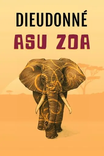 Dieudonné - Asu Zoa movie poster - Rated 6.5/10
