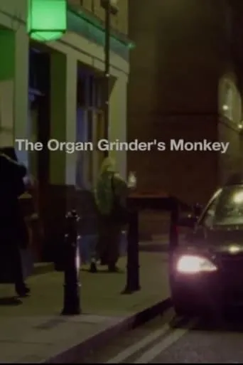 The Organ Grinder's Monkey movie poster - Rated 5/10