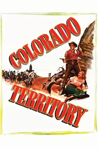 Colorado Territory movie poster - Rated 6.934/10