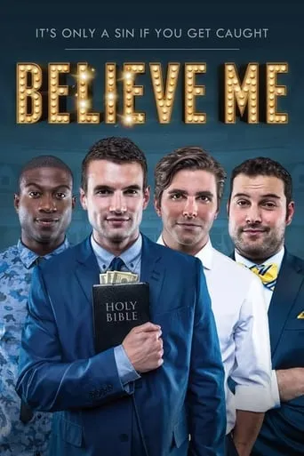 Believe Me movie poster - Rated 5.3/10