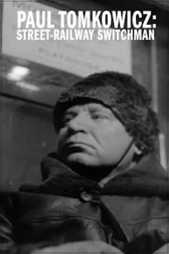 Paul Tomkowicz: Street Railway Switchman movie poster - Rated 5.7/10