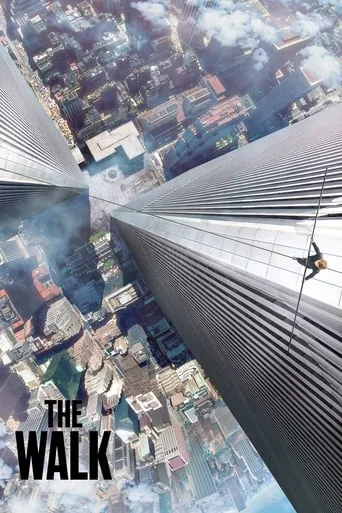 The Walk movie poster - Rated 6.996/10