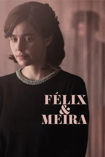Felix and Meira movie poster - Rated 5.5/10