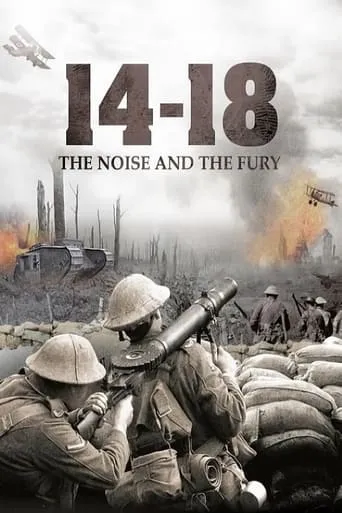 14-18: The Noise & the Fury movie poster - Rated 7.4/10