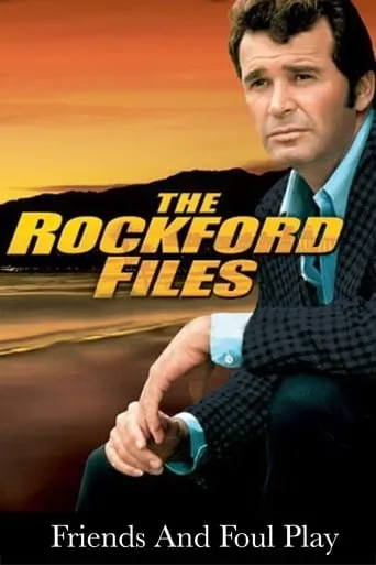 The Rockford Files: Friends and Foul Play movie poster - Rated 6.5/10