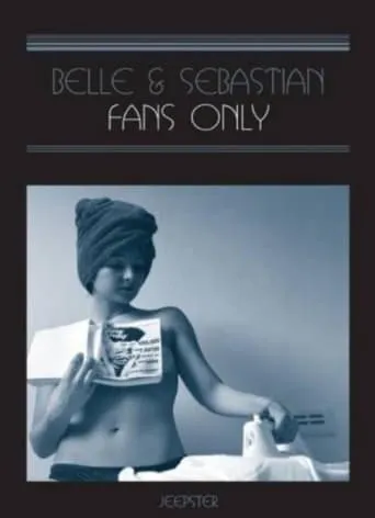 Belle & Sebastian: Fans Only movie poster - Rated 7.2/10
