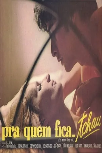 Pra Quem Fica, Tchau movie poster - Entertainment content