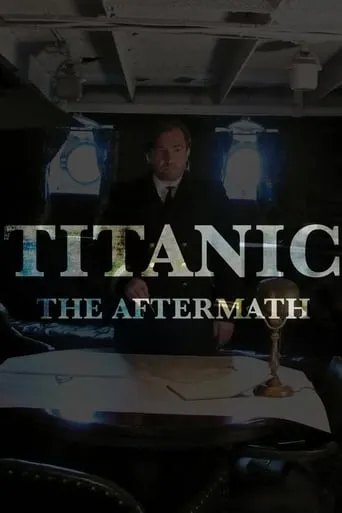 Titanic: The Aftermath movie poster - Rated 6/10