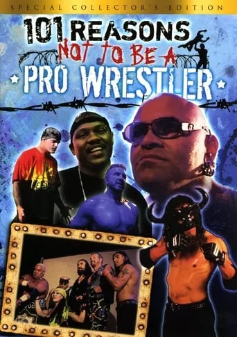101 Reasons Not To Be A Pro Wrestler movie poster - Rated 6/10