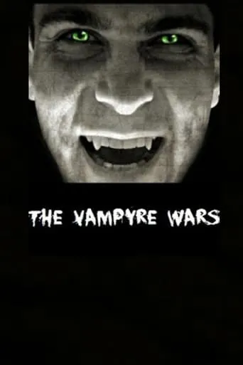 The Vampyre Wars movie poster - Entertainment content