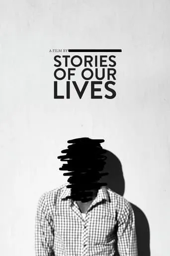 Stories of Our Lives movie poster - Rated 0.5/10