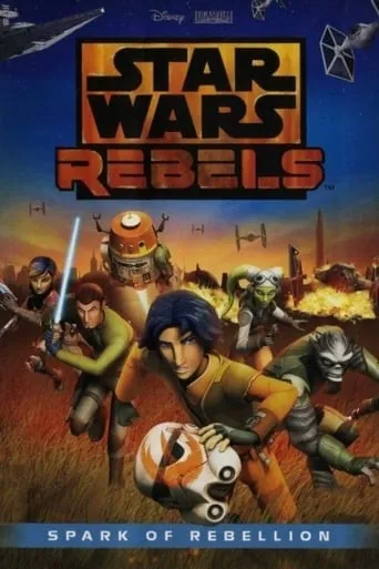 Star Wars Rebels: Spark of Rebellion movie poster - Rated 7.3/10