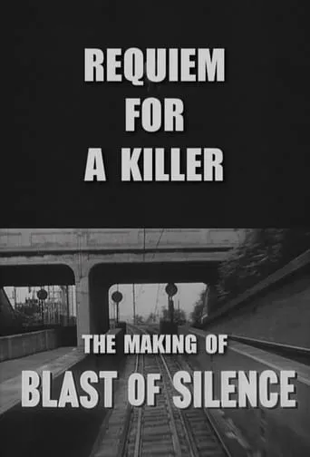 Requiem for a Killer: The Making of 'Blast of Silence' movie poster - Rated 6/10