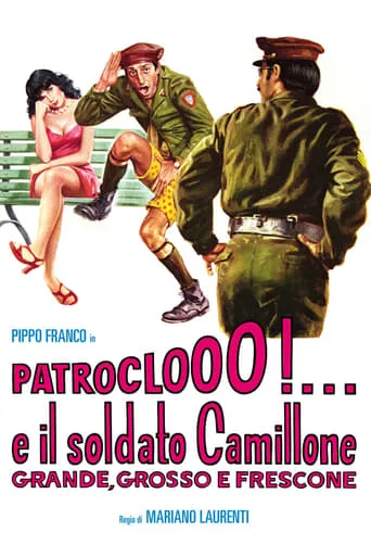 Patroclooo!... e il soldato Camillone, grande grosso e frescone movie poster - Rated 4/10