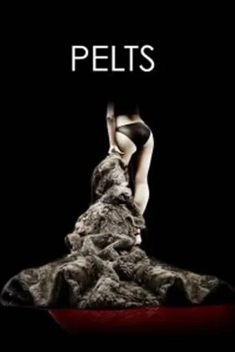 Pelts movie poster - Rated 5.6/10