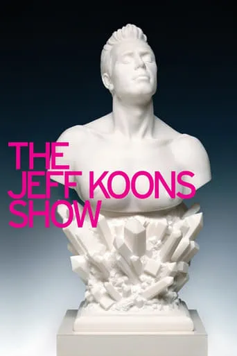 The Jeff Koons Show movie poster - Rated 1/10