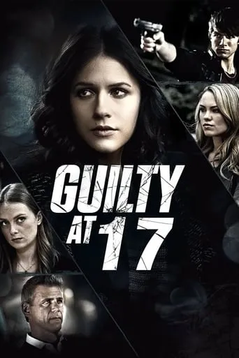 Guilty at 17 movie poster - Rated 5.7/10