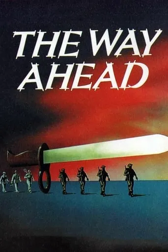 The Way Ahead movie poster - Rated 6.526/10