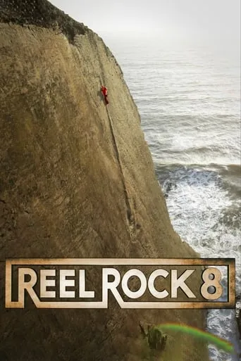 Reel Rock 8 movie poster - Rated 7.9/10