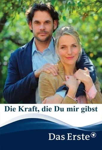 Die Kraft, die Du mir gibst movie poster - Rated 6.3/10