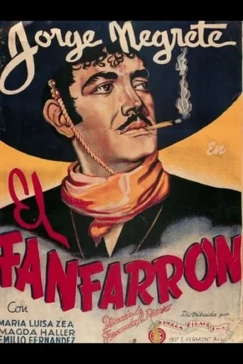 El fanfarrón: ¡Aquí llegó el valentón! movie poster - Rated 5.8/10