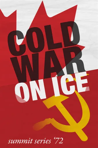Cold War on Ice: Summit Series '72 movie poster - Entertainment content