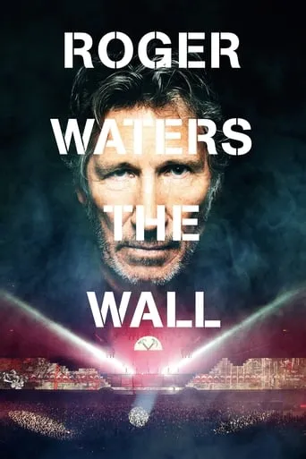 Roger Waters: The Wall movie poster - Rated 7.949/10