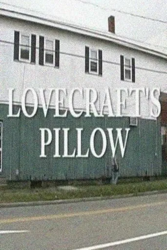 Lovecraft's Pillow movie poster - Rated 6.3/10