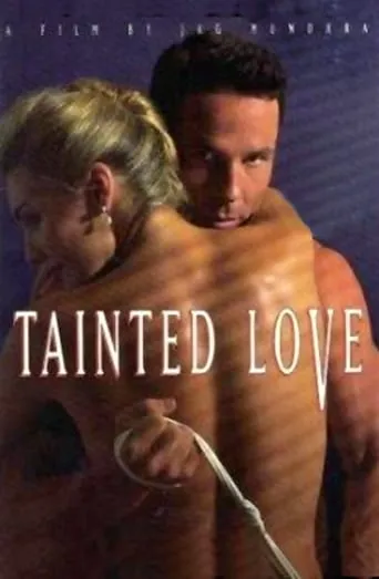 Tainted Love movie poster - Rated 2.3/10