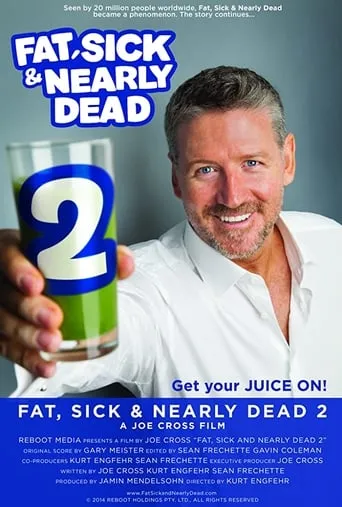 Fat, Sick & Nearly Dead 2 movie poster - Rated 6/10