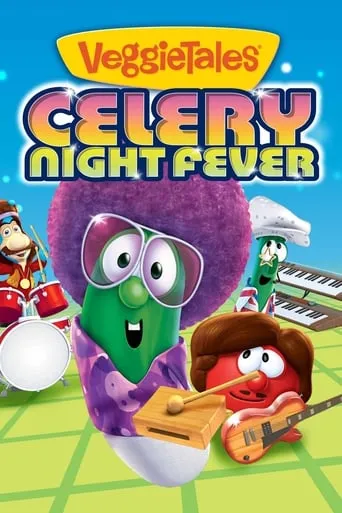 VeggieTales: Celery Night Fever movie poster - Entertainment content