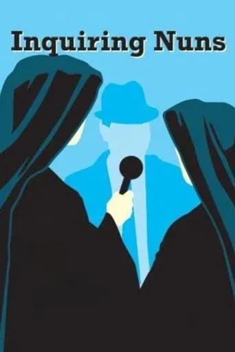 Inquiring Nuns movie poster - Entertainment content