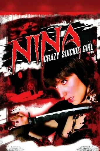 Nina: Crazy Suicide Girl movie poster - Entertainment content