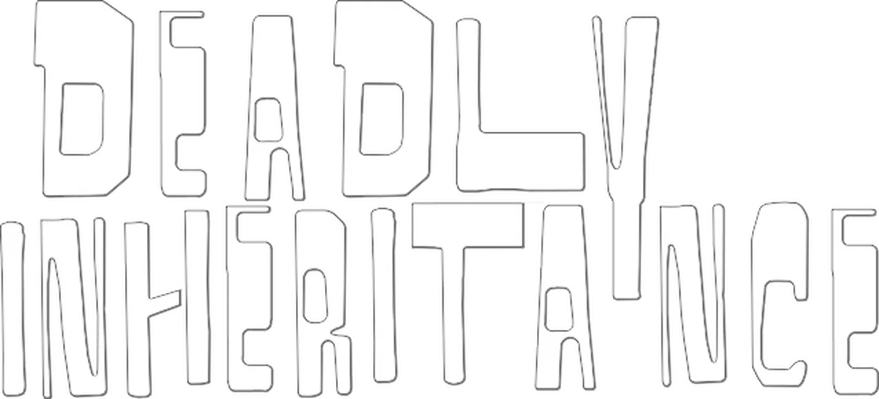 Deadly Inheritance