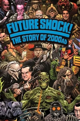 Future Shock! The Story of 2000AD movie poster - Rated 6.6/10
