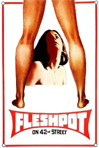 Fleshpot on 42nd Street movie poster - Rated 6.2/10