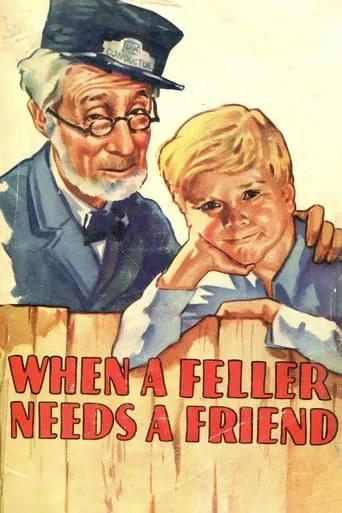 When a Feller Needs a Friend movie poster - Rated 2/10