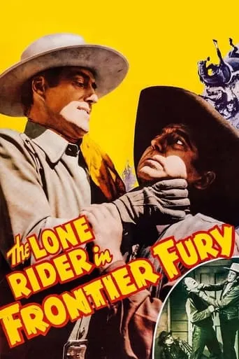 The Lone Rider in Frontier Fury movie poster - Rated 5/10