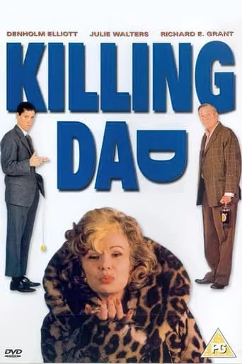 Killing Dad (Or How to Love Your Mother) movie poster - Rated 3.5/10