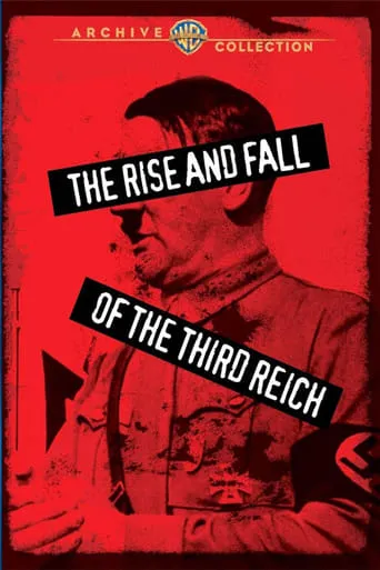 The Rise and Fall of the Third Reich movie poster - Rated 8/10