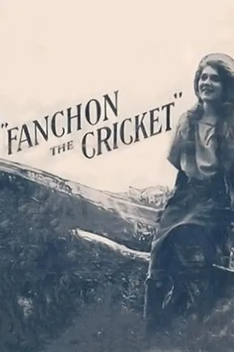 Fanchon, the Cricket movie poster - Rated 6.8/10